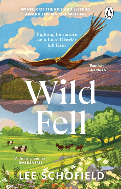 Wild Fell : Fighting for nature on a Lake District hill farm, Hardback Book