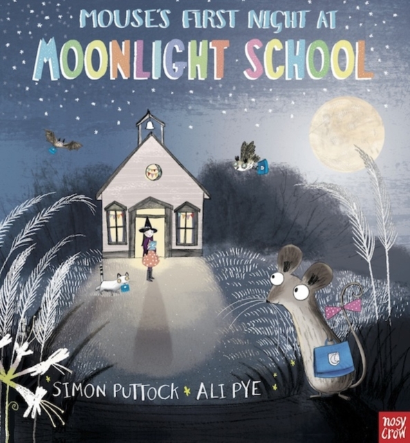 Mouse's First Night at Moonlight School, Hardback Book