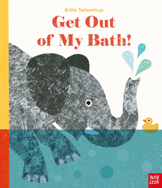 Get Out Of My Bath!, Hardback Book