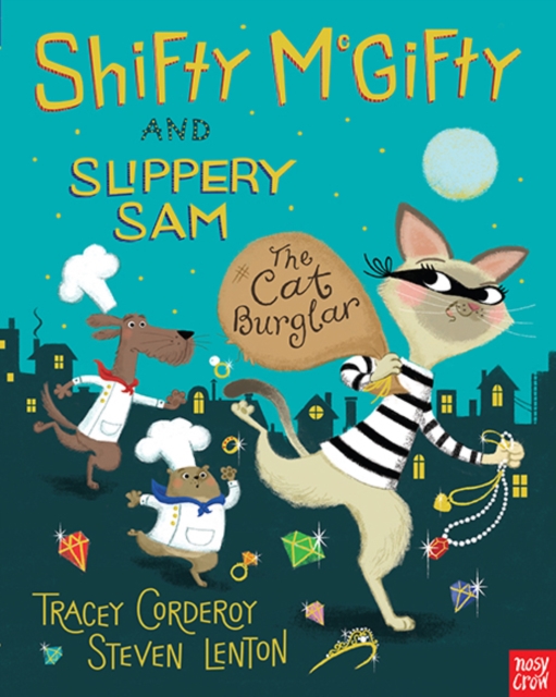 Shifty McGifty and Slippery Sam: The Cat Burglar, Hardback Book