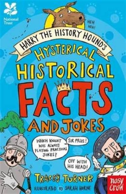 National Trust: Harry the History Hound’s Hysterical Historical Facts and Jokes, Paperback / softback Book
