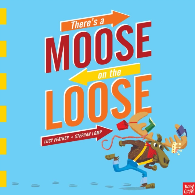 There's a Moose on the Loose, Paperback / softback Book