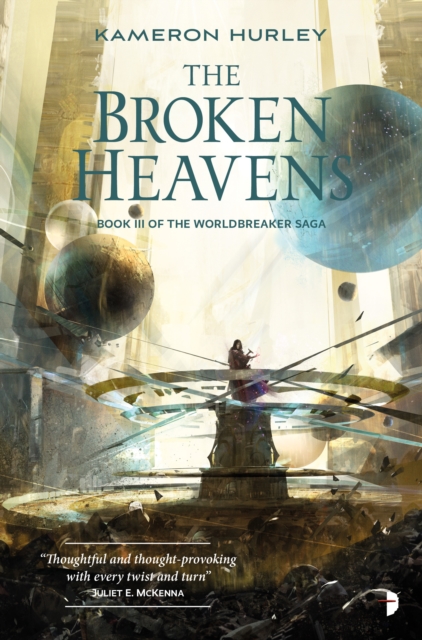 The Broken Heavens : BOOK III OF THE WORLDBREAKER SAGA, Paperback / softback Book