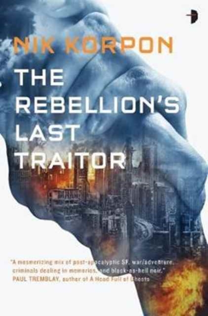The Rebellion's Last Traitor, Paperback / softback Book