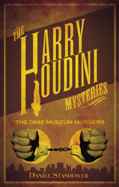 Harry Houdini Mystery The Dime Museum Murder, Paperback / softback Book