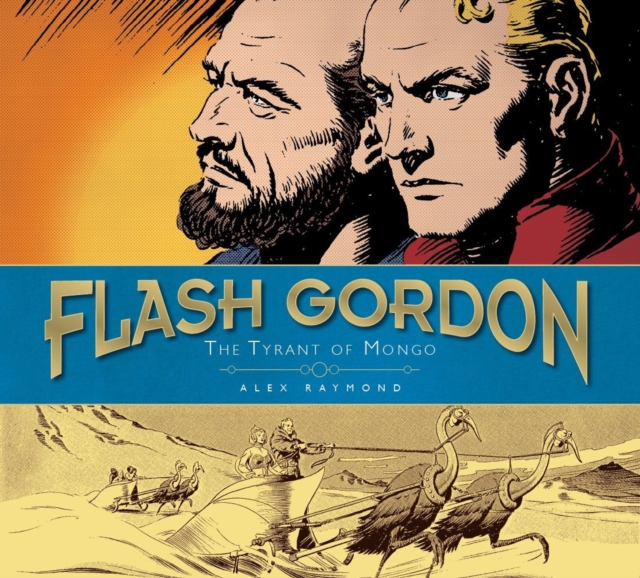 Flash Gordon: The Tyrant of Mongo : The Complete Flash Gordon Library 1937-41, Hardback Book
