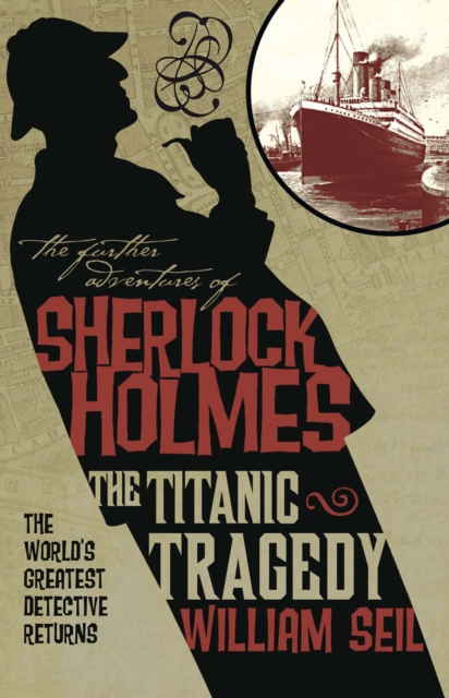 Further Adventures of Sherlock Holmes: The Titanic Tragedy, EPUB eBook