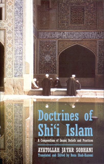 Doctrines of Shi'i Islam : A Compendium of Imami Beliefs and Practices, PDF eBook