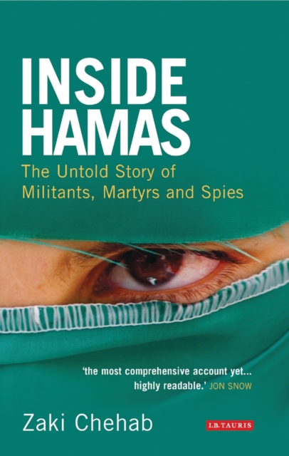 Inside Hamas : The Untold Story of Militants, Martyrs and Spies, PDF eBook