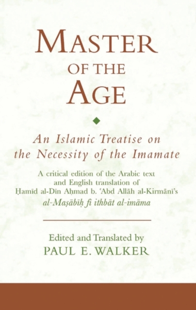 Master of the Age : An Islamic Treatise on the Necessity of the Imamate, PDF eBook