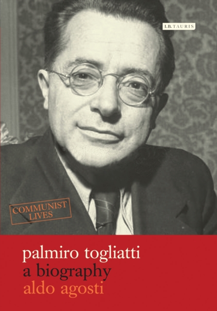Palmiro Togliatti : A Biography, PDF eBook