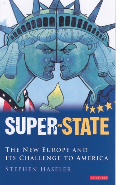 Super-State : The New Europe and its Challenge to America, PDF eBook