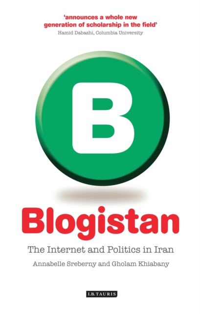 Blogistan : The Internet and Politics in Iran, PDF eBook