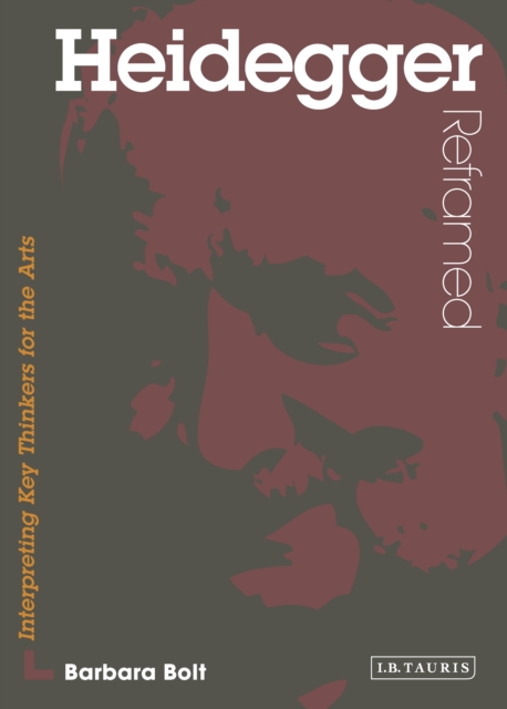 Heidegger Reframed : Interpreting Key Thinkers for the Arts, PDF eBook