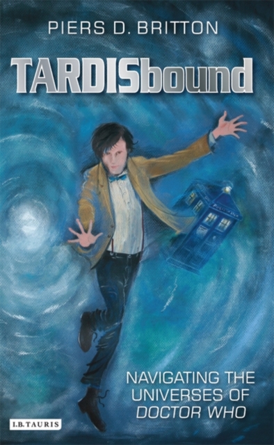 TARDISbound : Navigating the Universes of Doctor Who, PDF eBook