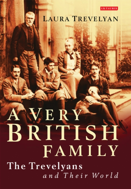 A Very British Family : The Trevelyans and Their World, PDF eBook