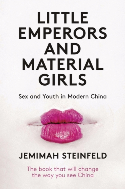 Little Emperors and Material Girls : Sex and Youth in Modern China, PDF eBook