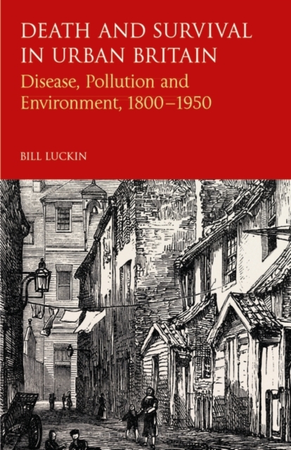 Death and Survival in Urban Britain : Disease, Pollution and Environment,  1800-1950, PDF eBook