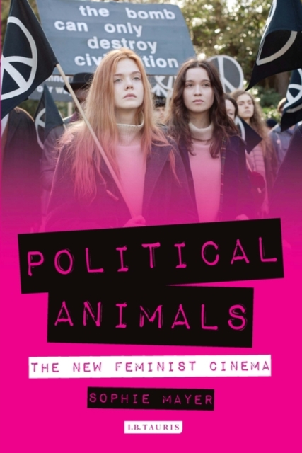 Political Animals : The New Feminist Cinema, PDF eBook