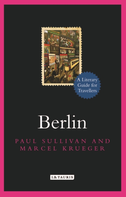 Berlin : A Literary Guide for Travellers, EPUB eBook