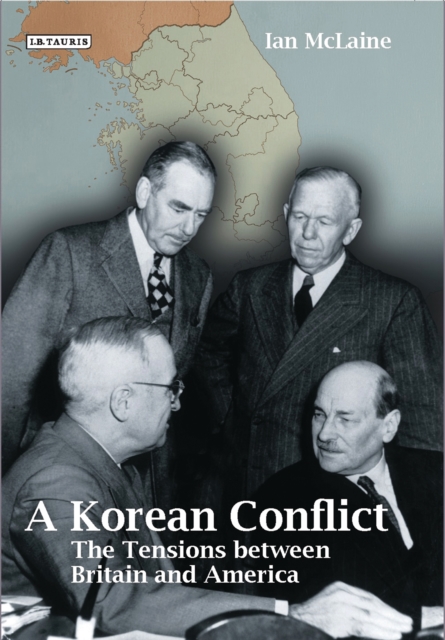 A Korean Conflict : The Tensions Between Britain and America, EPUB eBook