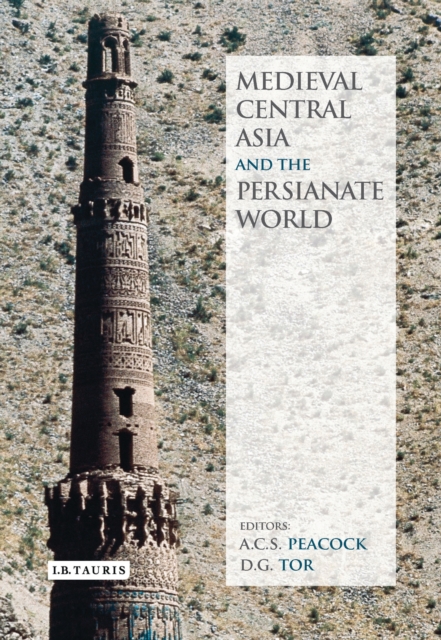 Medieval Central Asia and the Persianate World : Iranian Tradition and Islamic Civilisation, EPUB eBook