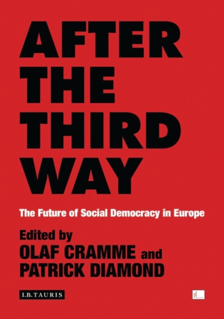 After the Third Way : The Future of Social Democracy in Europe, EPUB eBook