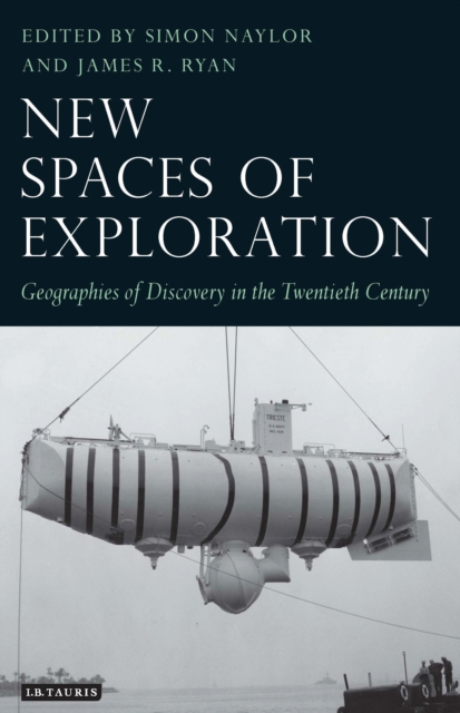 New Spaces of Exploration : Geographies of Discovery in the Twentieth Century, EPUB eBook