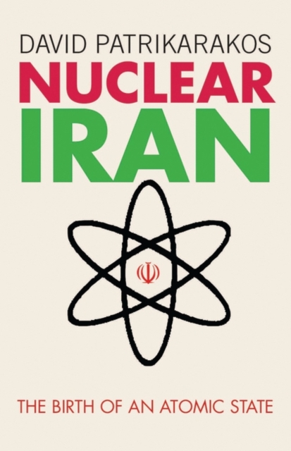 Nuclear Iran : The Birth of an Atomic State, EPUB eBook