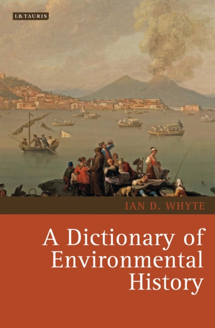 A Dictionary of Environmental History, EPUB eBook