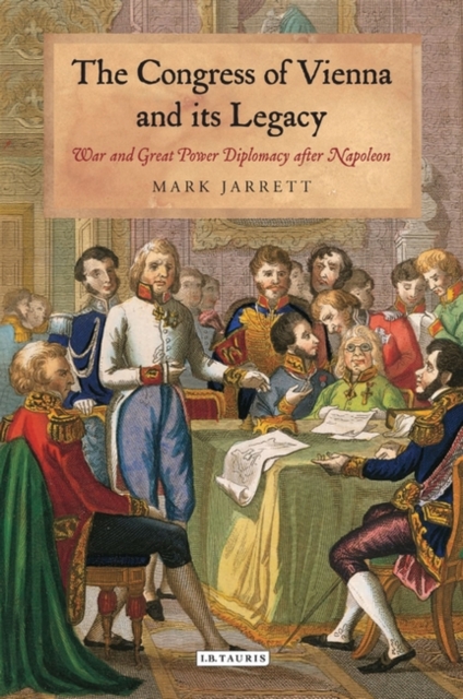 The Congress of Vienna and its Legacy : War and Great Power Diplomacy After Napoleon, EPUB eBook