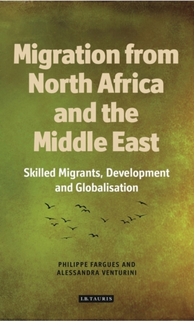 Migration from North Africa and the Middle East : Skilled Migrants, Development and Globalisation, EPUB eBook