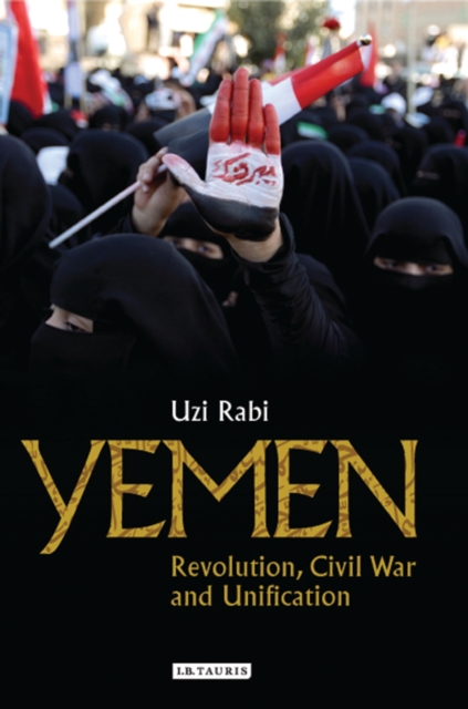 Yemen : Revolution, Civil War and Unification, EPUB eBook