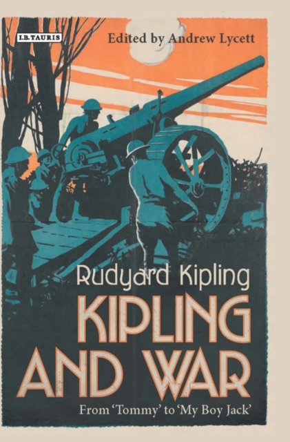 Kipling and War : From 'Tommy' to 'My Boy Jack', EPUB eBook