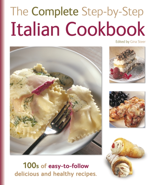 The Complete Step-By-Step Italian Cookbook, Hardback Book
