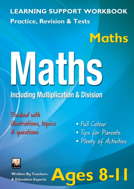Including Multiplication & Division, Ages 8-11 (Maths) : Home Learning, Support for the Curriculum, Paperback Book