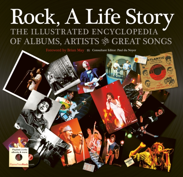 Rock, A Life Story : The Illustrated Encyclopedia to Albums, Artists and Great Songs, Hardback Book