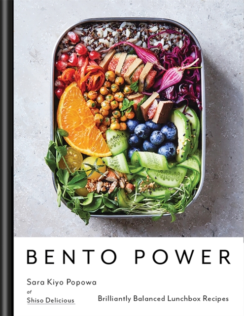 Bento Power : Brilliantly Balanced Lunchbox Recipes, Hardback Book