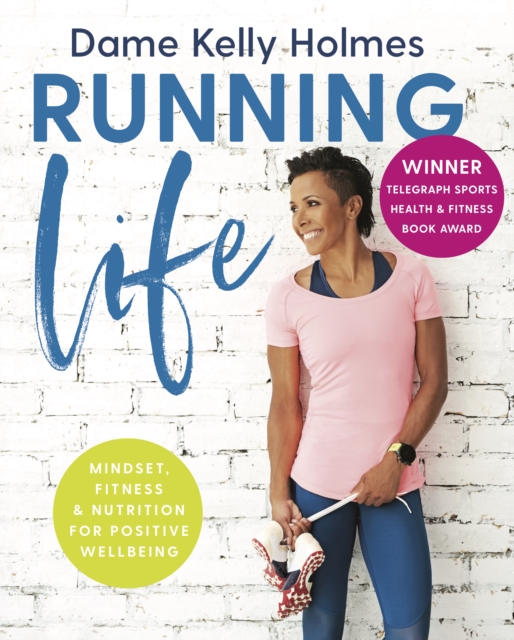 Running Life : Mindset, fitness & nutrition for positive wellbeing, EPUB eBook