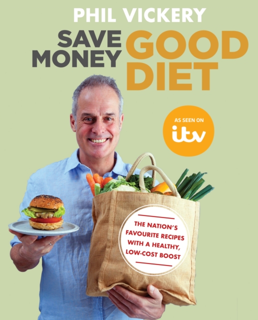 Save Money Good Diet : The Nation's Favourite Recipes with a Healthy, Low-Cost Boost, EPUB eBook