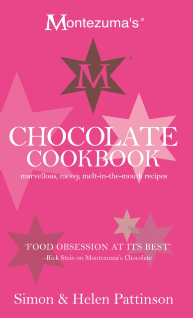 Montezuma's Chocolate Cookbook: Marvellous, messy, melt-in-the-mouth recipes, EPUB eBook