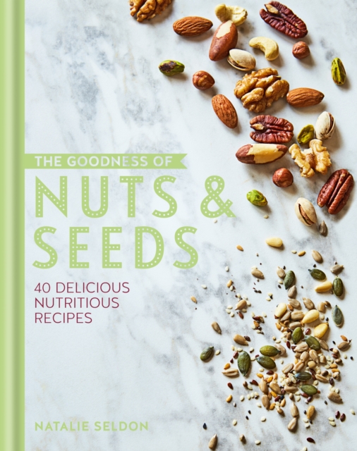 The Goodness of Nuts and Seeds, EPUB eBook