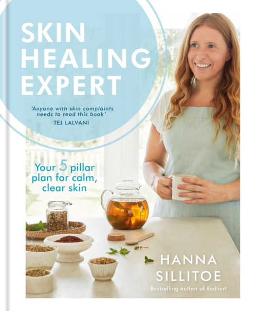 Skin Healing Expert : Your 5 pillar plan for calm, clear skin, Hardback Book