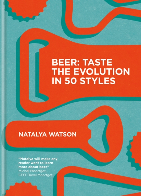 Beer: Taste the Evolution in 50 Styles, EPUB eBook