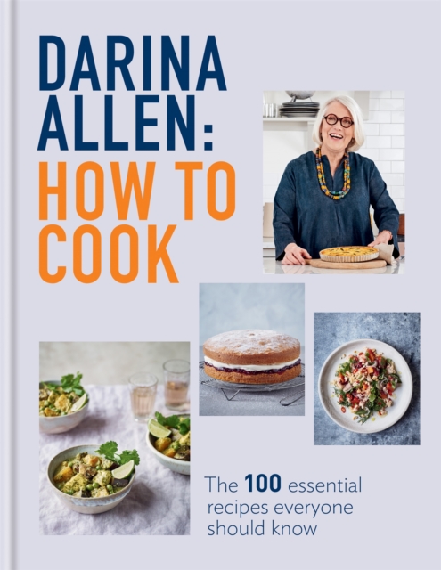 How to Cook : The 100 Essential Recipes Everyone Should Know, Hardback Book