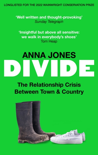 Divide : The relationship crisis between town and country: Longlisted for The 2022 Wainwright Prize for writing on CONSERVATION, Paperback / softback Book