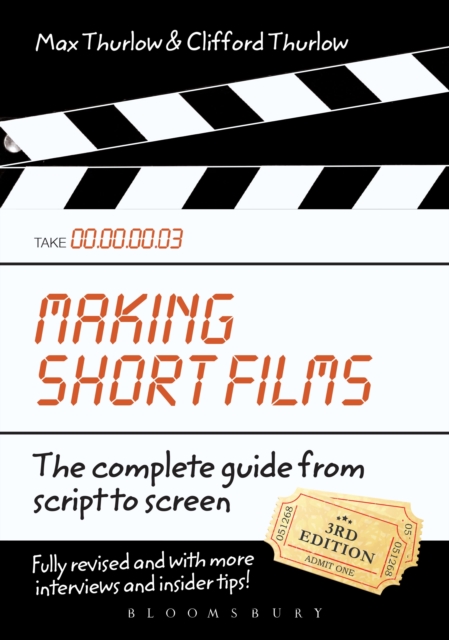 Making Short Films, Third Edition : The Complete Guide from Script to Screen, PDF eBook