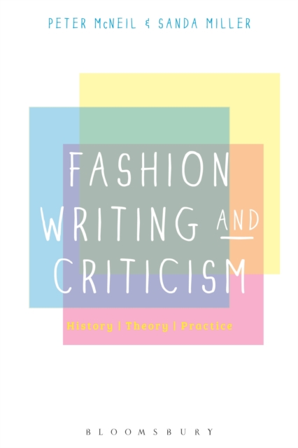 Fashion Writing and Criticism : History, Theory, Practice, Paperback / softback Book