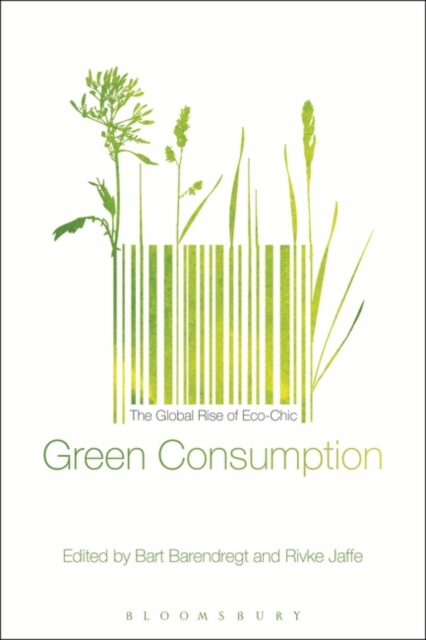 Green Consumption : The Global Rise of Eco-Chic, Paperback / softback Book
