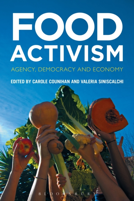 Food Activism : Agency, Democracy and Economy, Paperback / softback Book